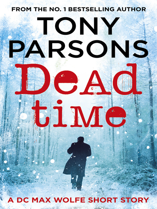 Title details for Dead Time by Tony Parsons - Wait list